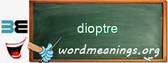 WordMeaning blackboard for dioptre